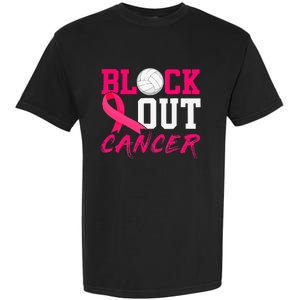 Volleyball Breast Cancer Awareness Block Out Cancer Garment-Dyed Heavyweight T-Shirt