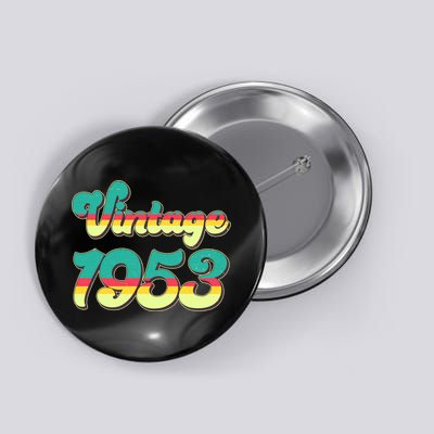Vintage Bright Colors 1953 70th Birthday Button