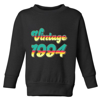 Vintage Bright Colors 1994 30th Birthday Toddler Sweatshirt