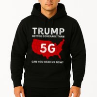 Vintagetrump Better Coverage Than 5g Can You Hear Us Now Hoodie