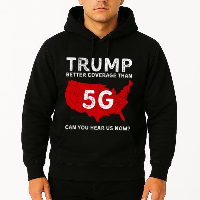Vintagetrump Better Coverage Than 5g Can You Hear Us Now Hoodie
