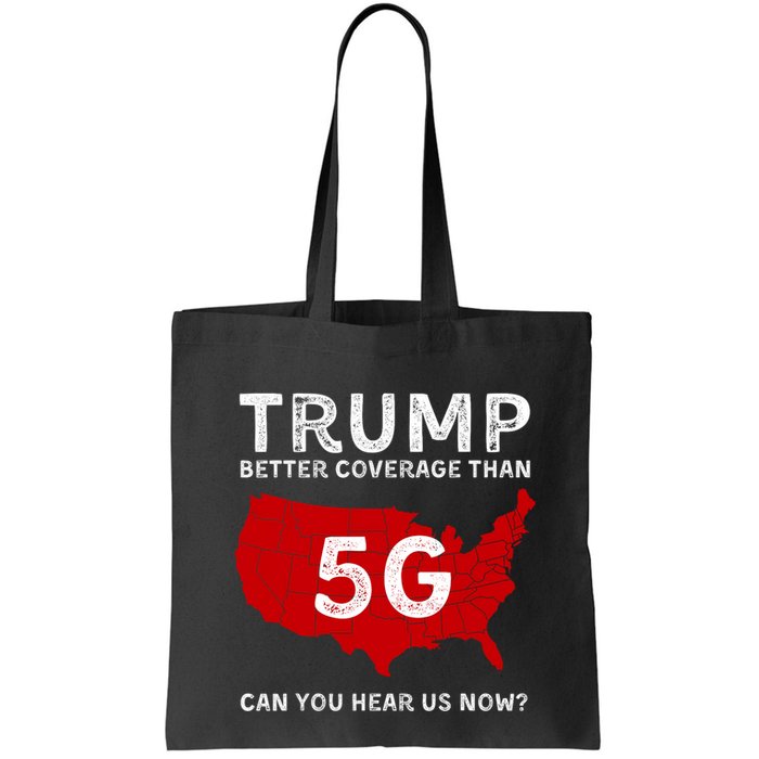 Vintagetrump Better Coverage Than 5g Can You Hear Us Now Tote Bag