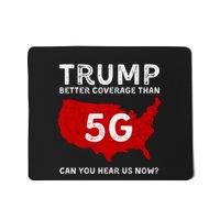 Vintagetrump Better Coverage Than 5g Can You Hear Us Now Mousepad