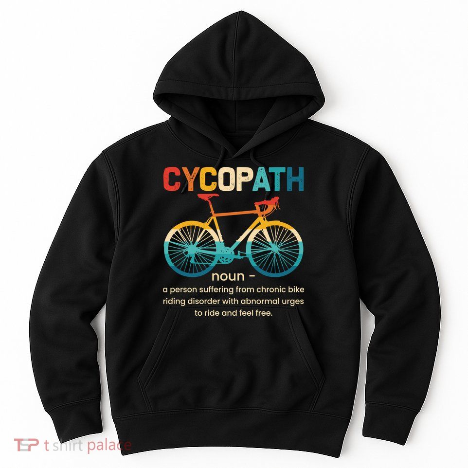 Vintage Bicycle Cycopath Gift For Cyclists Hoodie