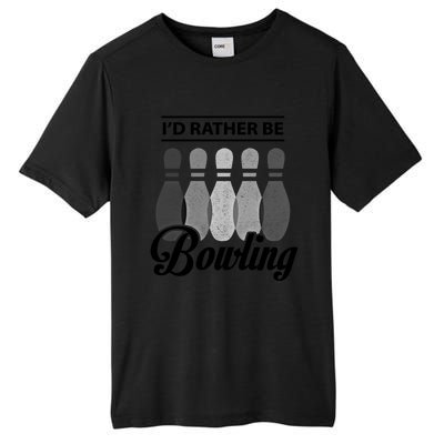 Vintage Bowling Cool Gift ID Rather Be Bowling Meaningful Gift Tall Fusion ChromaSoft Performance T-Shirt