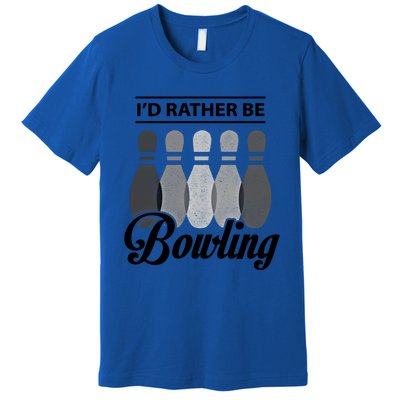 Vintage Bowling Cool Gift ID Rather Be Bowling Meaningful Gift Premium T-Shirt