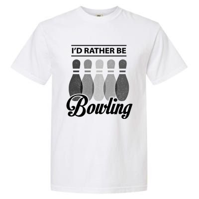 Vintage Bowling Cool Gift ID Rather Be Bowling Meaningful Gift Garment-Dyed Heavyweight T-Shirt