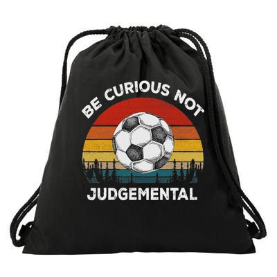 Vintage Be Curious Not Judgemental Inspirational Quote Drawstring Bag