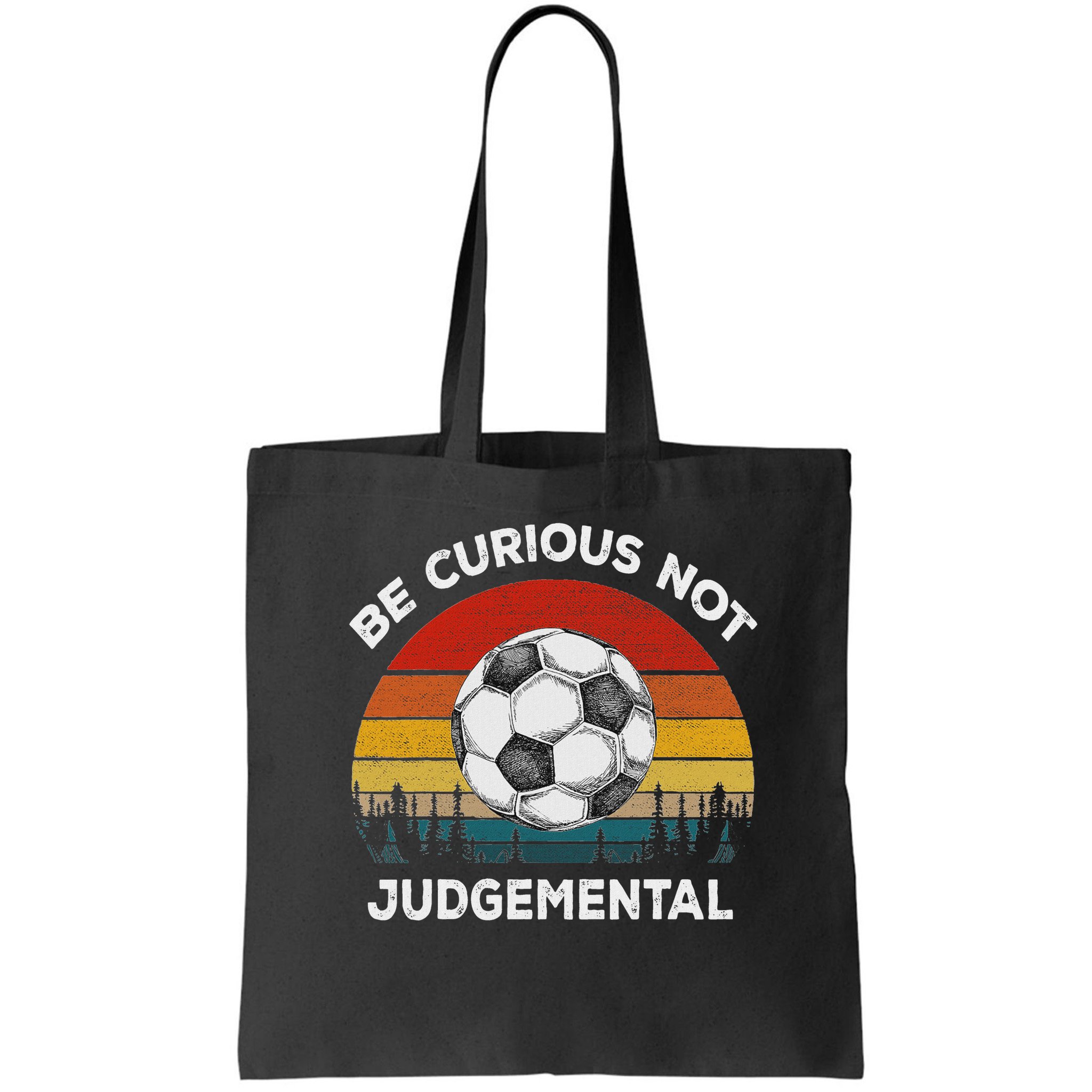 Vintage Be Curious Not Judgemental Inspirational Quote Bag