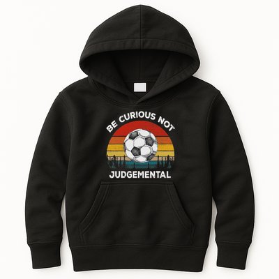 Vintage Be Curious Not Judgemental Inspirational Quote Kids Hoodie