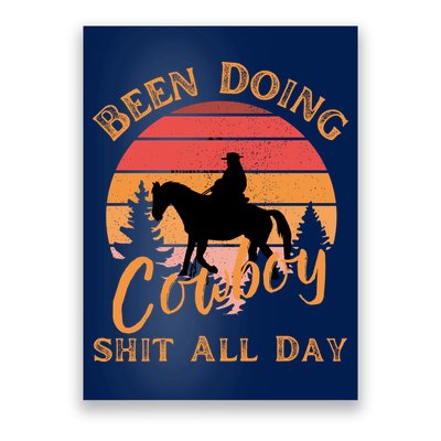Vintage Been Doing Cowboy All Day Funny Cowboy Poster