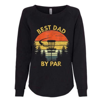 Vintage Best Dad By Par Disc Golf Fathers Day Gift  Womens California Wash Sweatshirt