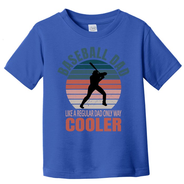 Vintage Baseball Dad Like A Regular Dad But Cooler Gift Toddler T-Shirt