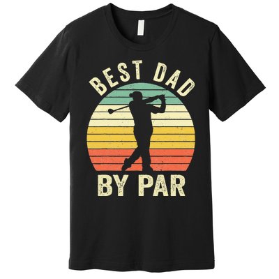 Vintage Best Dad By Par Fathers Day Golfing Premium T-Shirt