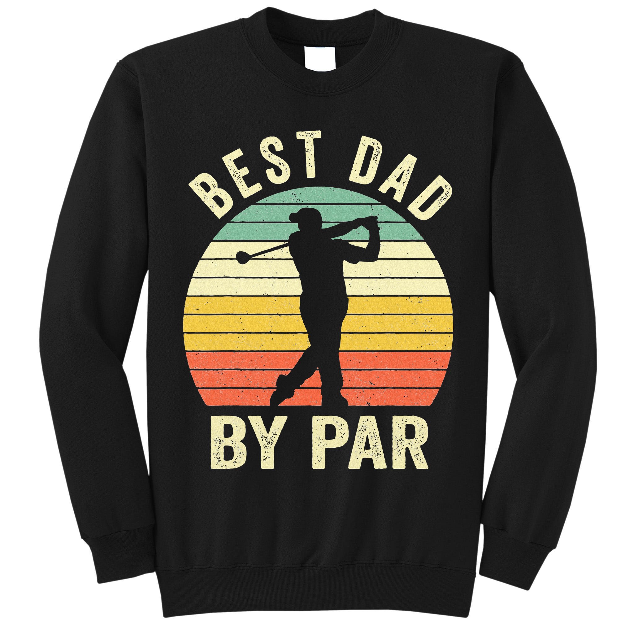 Vintage Best Dad By Par Fathers Day Golfing Tall Sweatshirt