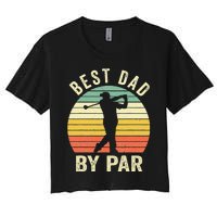 Vintage Best Dad By Par Fathers Day Golfing Women's Crop Top Tee