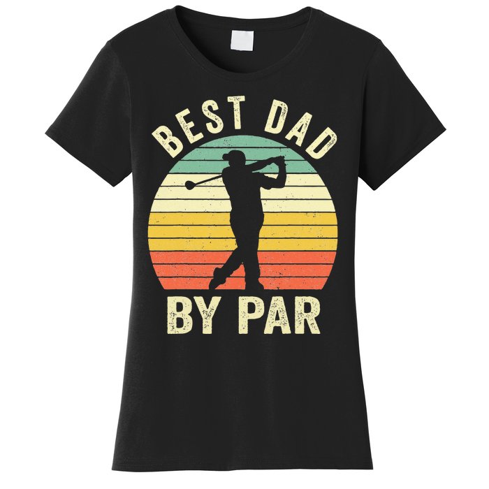 Vintage Best Dad By Par Fathers Day Golfing Women's T-Shirt