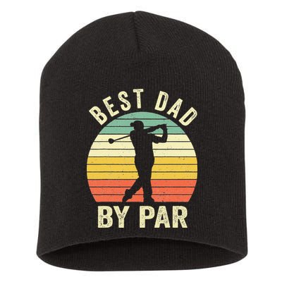 Vintage Best Dad By Par Fathers Day Golfing Short Acrylic Beanie