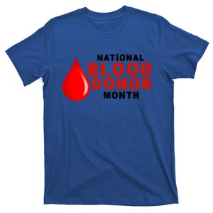 Volunteer Blood Donor Month Funny Gift National Blood Donor Month Funny Gift T-Shirt