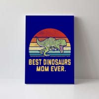 Vintage Best Dinosaurs Mom Ever Gift Canvas