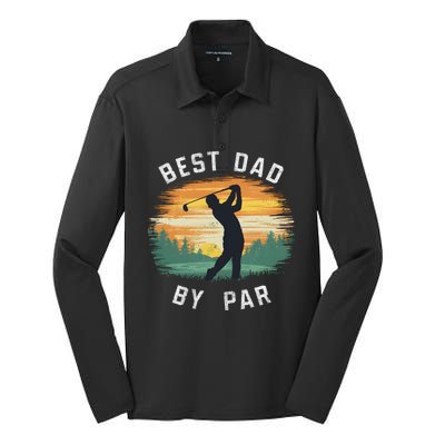 Vintage Best Dad By Par Funny Golfing FatherS Day Golf Gift Silk Touch Performance Long Sleeve Polo