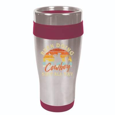 Vintage Been Doing Cowboy Shit All Day Funny Cowboy 16oz Travel Tumbler