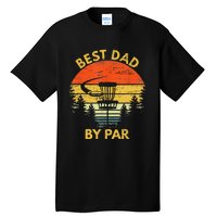 Vintage Best Dad By Par Disc Golf Fathers Day Gift Tall T-Shirt