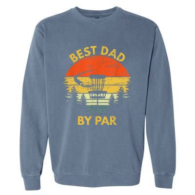 Vintage Best Dad By Par Disc Golf Fathers Day Gift Garment-Dyed Sweatshirt