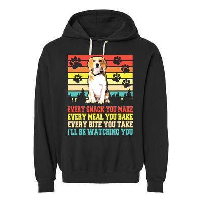 Vintage Beagle Dog Funny Every Snack You Make Bite You Take Garment-Dyed Fleece Hoodie