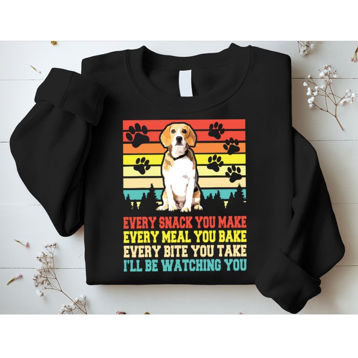 Vintage Beagle Dog Funny Every Snack You Make Bite You Take Sweatshirt