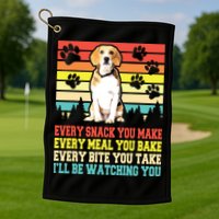 Vintage Beagle Dog Funny Every Snack You Make Bite You Take Golf Towel