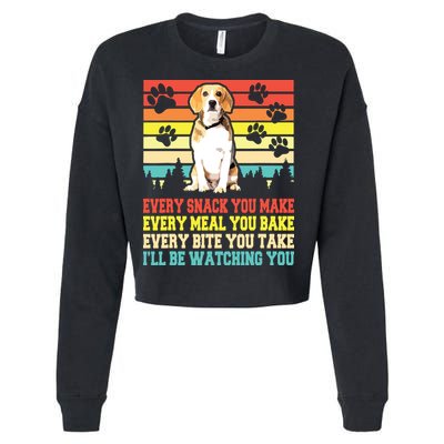 Vintage Beagle Dog Funny Every Snack You Make Bite You Take Cropped Pullover Crew