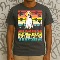 Vintage Beagle Dog Funny Every Snack You Make Bite You Take T-Shirt