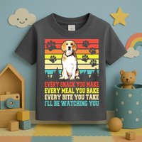 Vintage Beagle Dog Funny Every Snack You Make Bite You Take Toddler T-Shirt