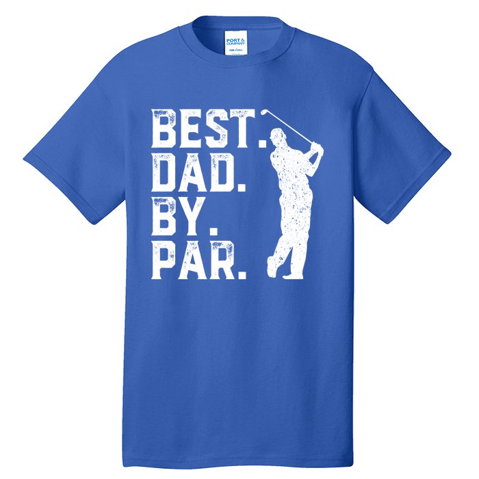 Vintage Best Dad By Par Golfer Funny Daddy Golf Fathers Day Cool Gift Tall T-Shirt