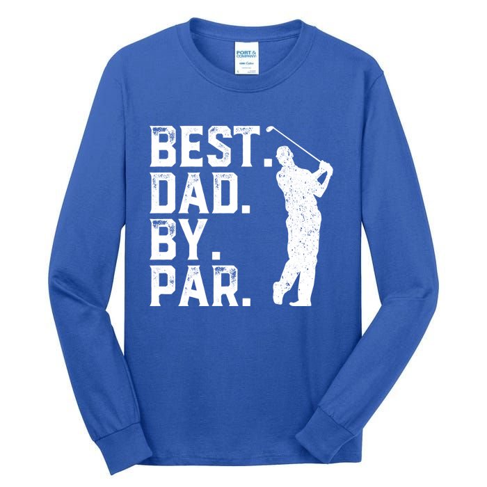 Vintage Best Dad By Par Golfer Funny Daddy Golf Fathers Day Cool Gift Tall Long Sleeve T-Shirt