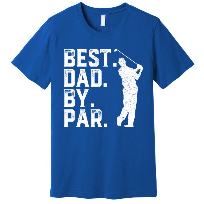 Vintage Best Dad By Par Golfer Funny Daddy Golf Fathers Day Cool Gift Premium T-Shirt