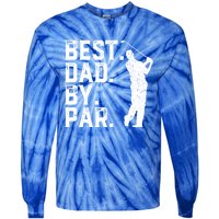 Vintage Best Dad By Par Golfer Funny Daddy Golf Fathers Day Cool Gift Tie-Dye Long Sleeve Shirt