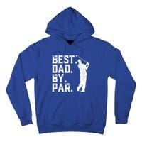 Vintage Best Dad By Par Golfer Funny Daddy Golf Fathers Day Cool Gift Tall Hoodie