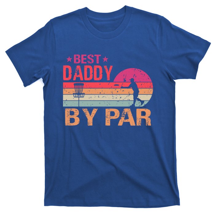 Vintage Best Daddy By Par Disk Golf Funny Fathers Day Funny Gift T-Shirt