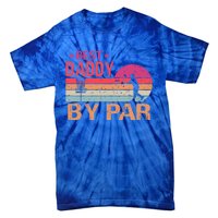 Vintage Best Daddy By Par Disk Golf Funny Fathers Day Funny Gift Tie-Dye T-Shirt