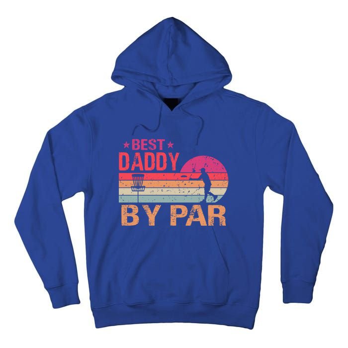 Vintage Best Daddy By Par Disk Golf Funny Fathers Day Funny Gift Tall Hoodie