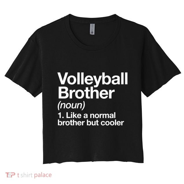 Volleyball Brother Definition Funny Sports Gift Crop Top