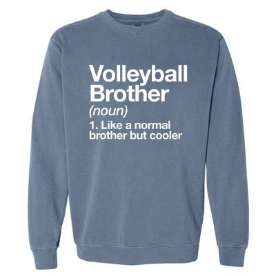 Volleyball Brother Definition Funny Sports Gift Garment-Dyed Sweatshirt