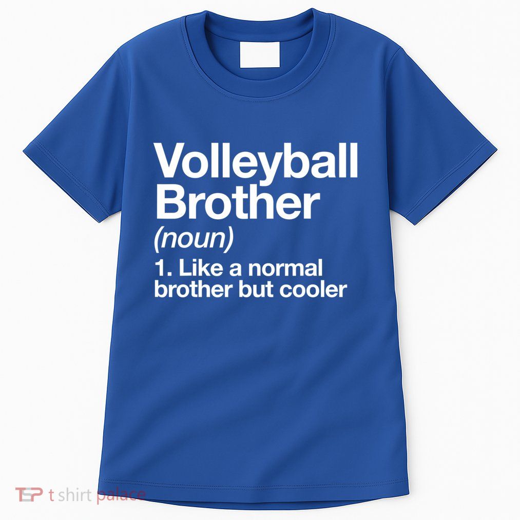 Volleyball Brother Definition Funny Sports Gift Tall T-Shirt
