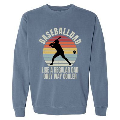 Vintage Baseball Dad Like A Regular Dad But Cooler Funny Gift Garment-Dyed Sweatshirt