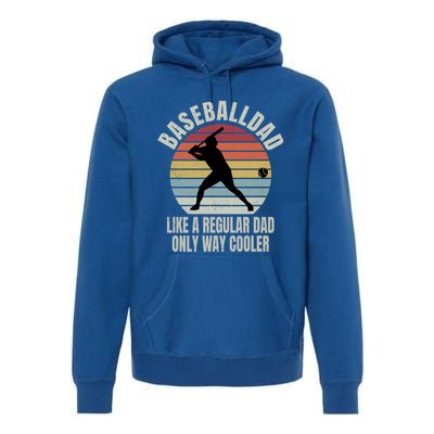 Vintage Baseball Dad Like A Regular Dad But Cooler Funny Gift Premium Hoodie