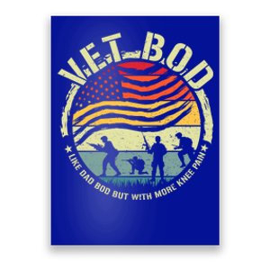 Vet Bod Funny Like Dad Bod But More Knee Pain American Flag Gift Poster