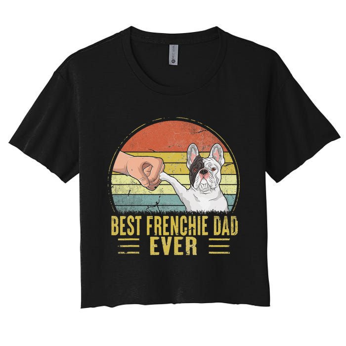 Vintage Best Frenchie Dad Ever Fist Bump French Bulldog Dad Women's Crop Top Tee