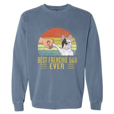 Vintage Best Frenchie Dad Ever Fist Bump French Bulldog Dad Garment-Dyed Sweatshirt